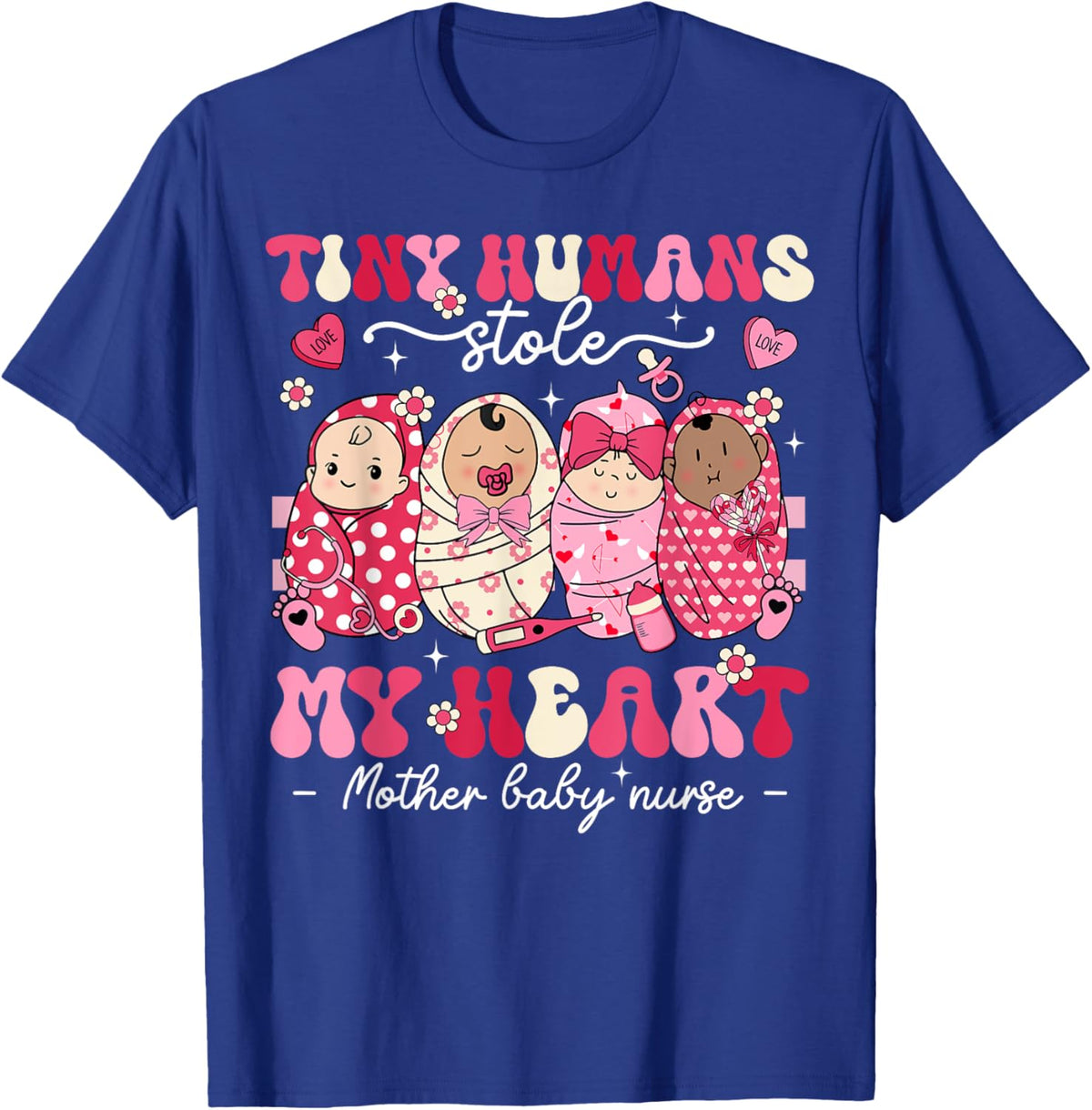 Mother Baby Nurse Tiny Humans Stole My Heart Valentines Day Mother Shirt