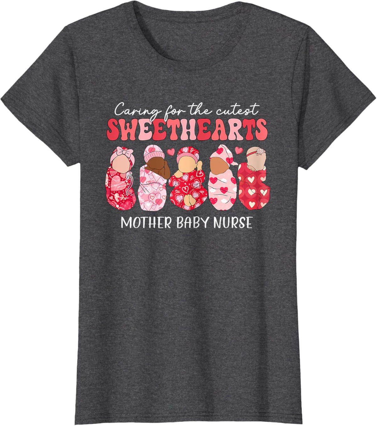 Caring For Cutest Sweethearts Mother Baby Nurse Valentine&#39;s