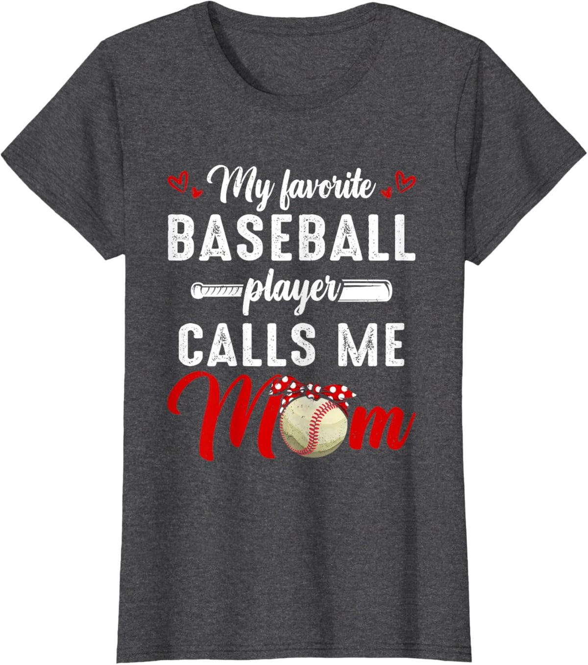 My Favorite Baseball Player Calls Me Mom Funny Mother&#39;s Day