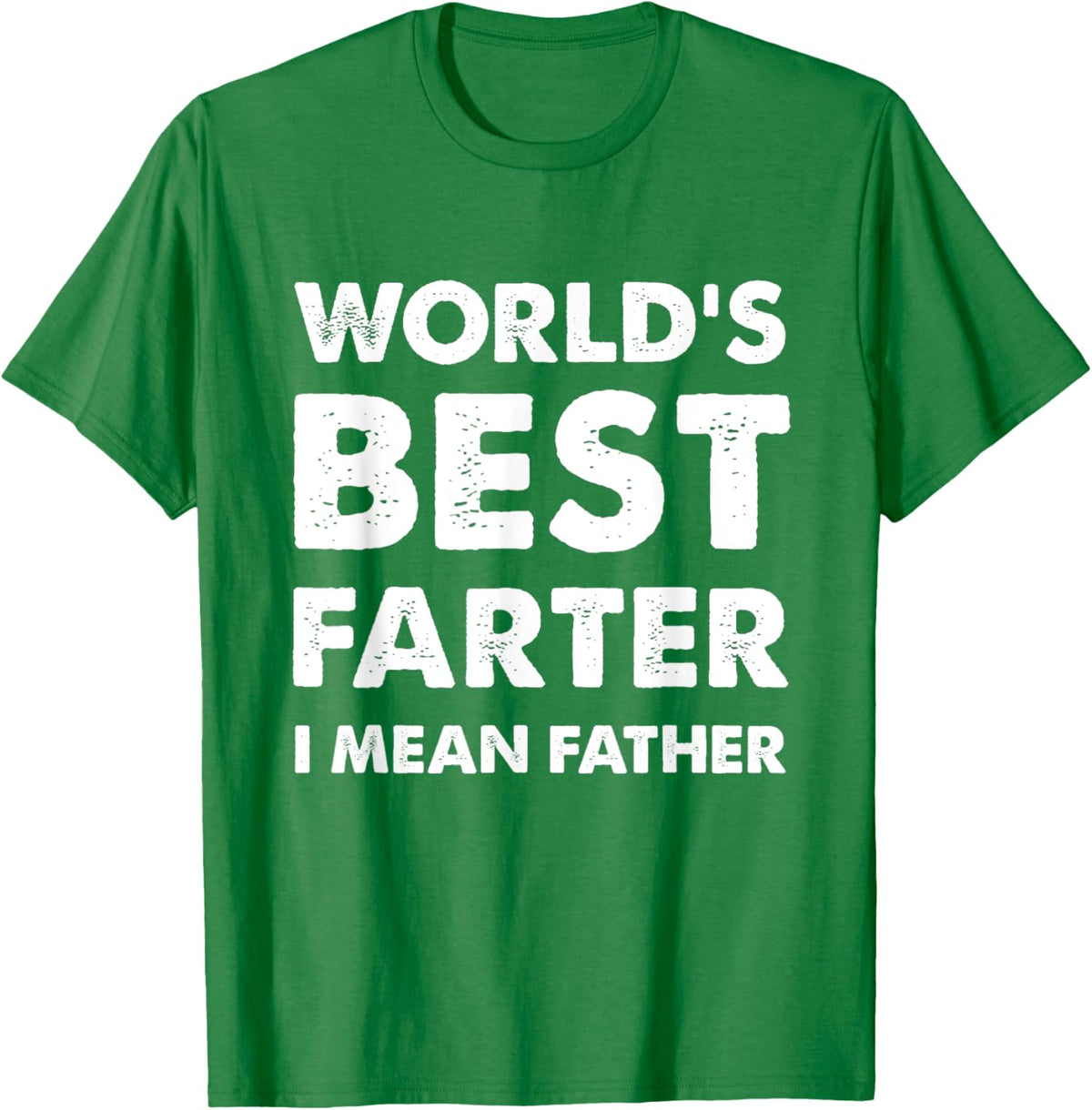 Father&#39;s Day Retro Dad World&#39;s Best Farter I Mean Father