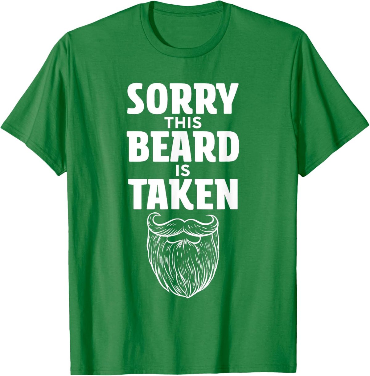 Sorry This Beard is Taken Shirt Valentines Day for Him