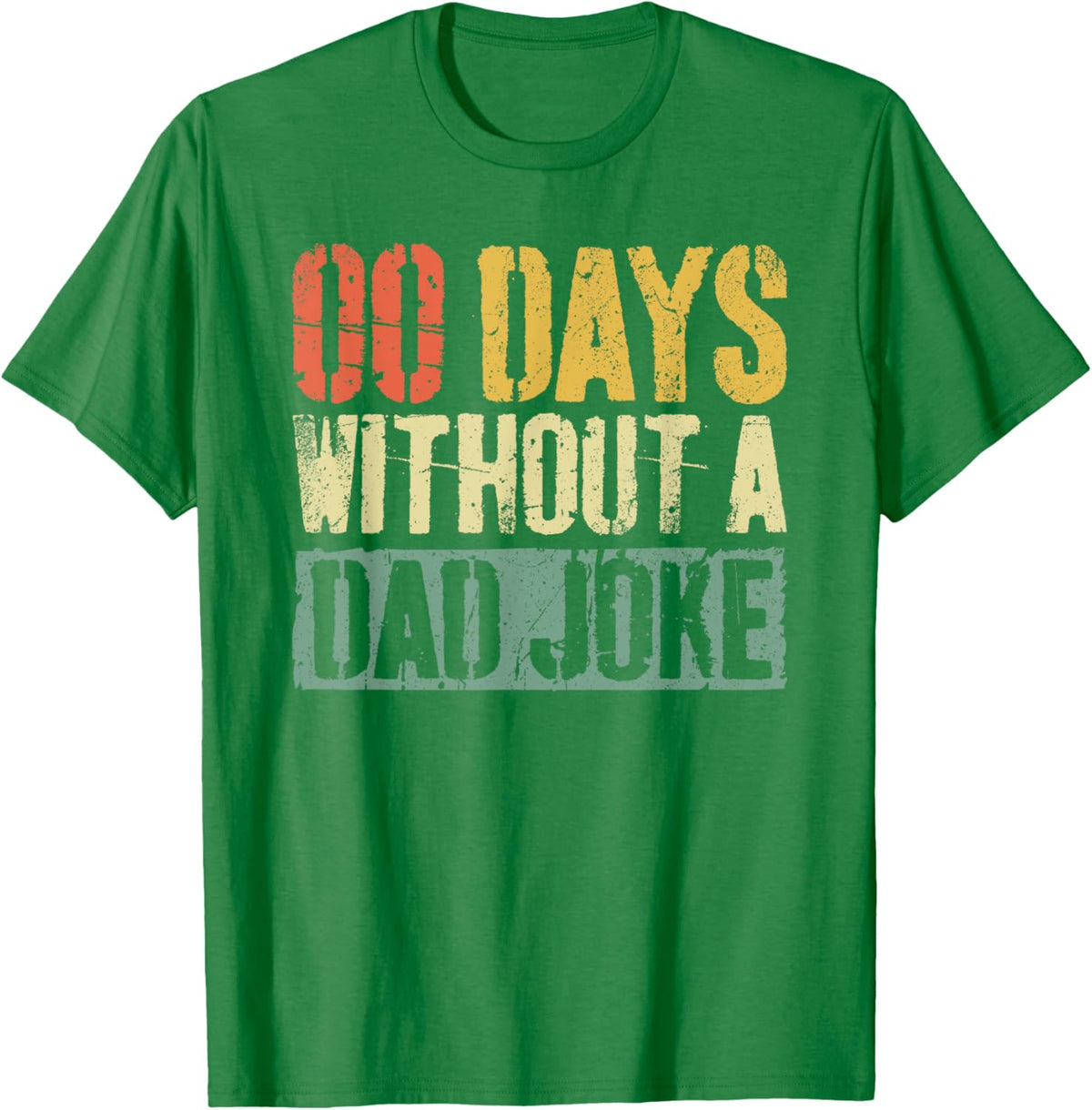 00 Days Without A Dad Joke T-Shirt Fathers Day Shirt