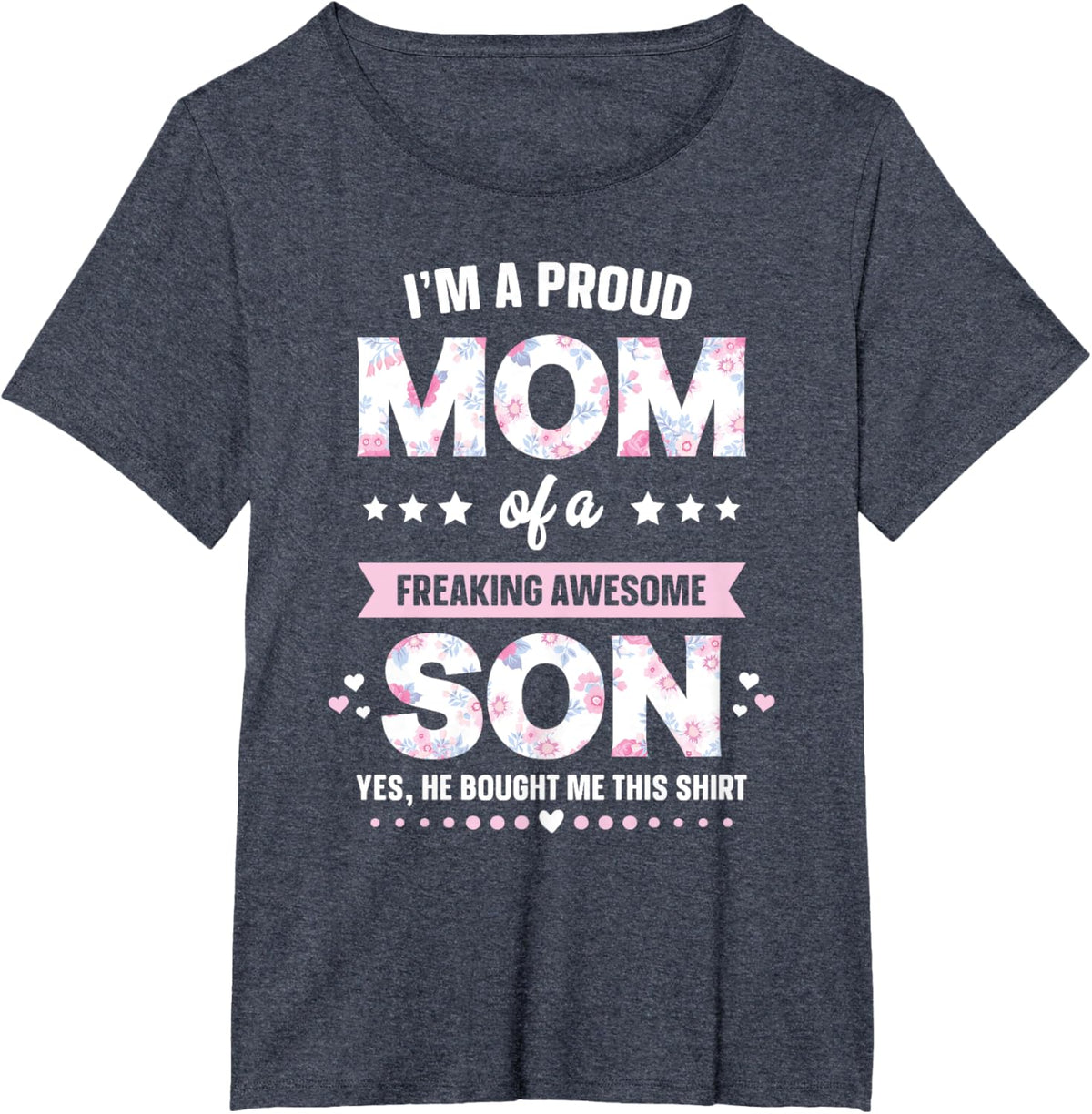 I&#39;m A Proud Mom Shirt Gift From Son To Mom Funny Mothers Day Mother Shirt