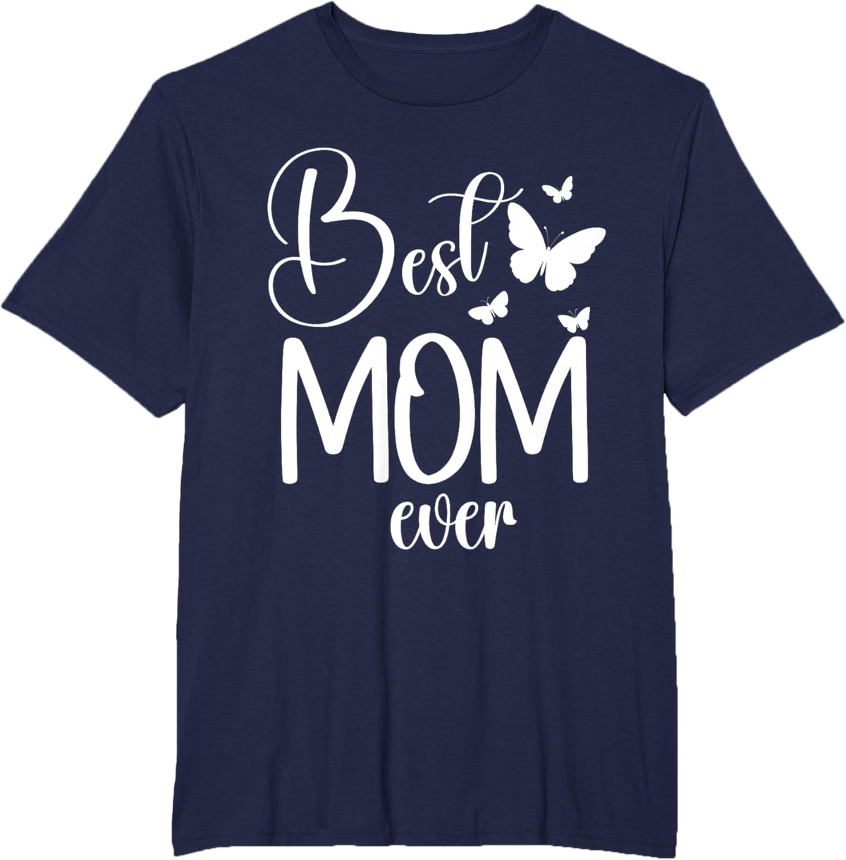 Best Mom Ever Funny Butterfly Mother&#39;s Day Women