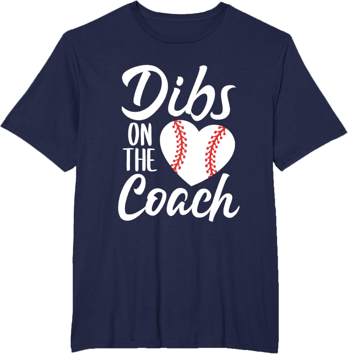Dibs On The Coach Funny Baseball Heart Cute Mother&#39;s Day