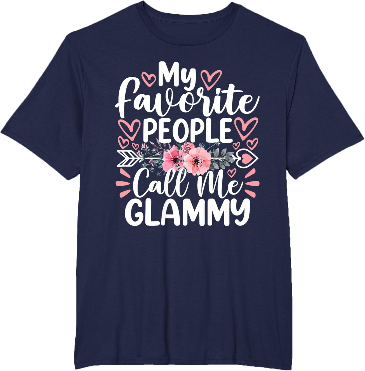 My Favorite People Call Me Glammy Funny Mother&#39;s Day