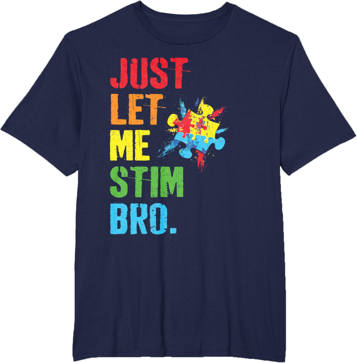Just Let Me Stim Bro Funny Autism Awareness Month Boys Kids