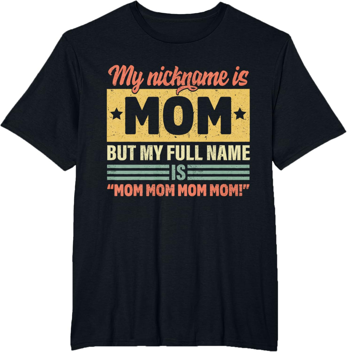 My Nickname Is Mom But My Full name Is Mom Mother&#39;s day