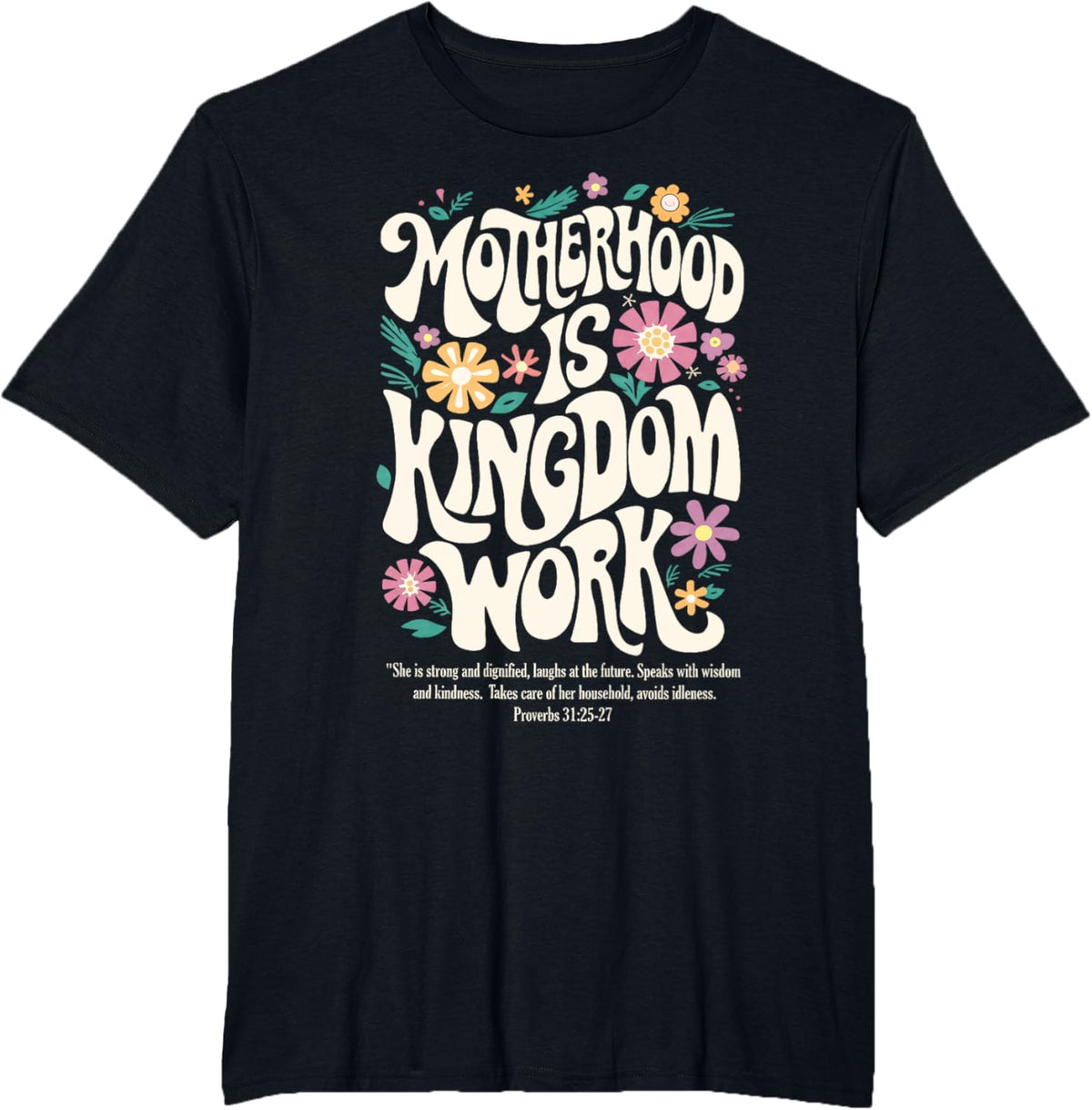 Christian Mom Motherhood is Kingdom Work Mother&#39;s Day