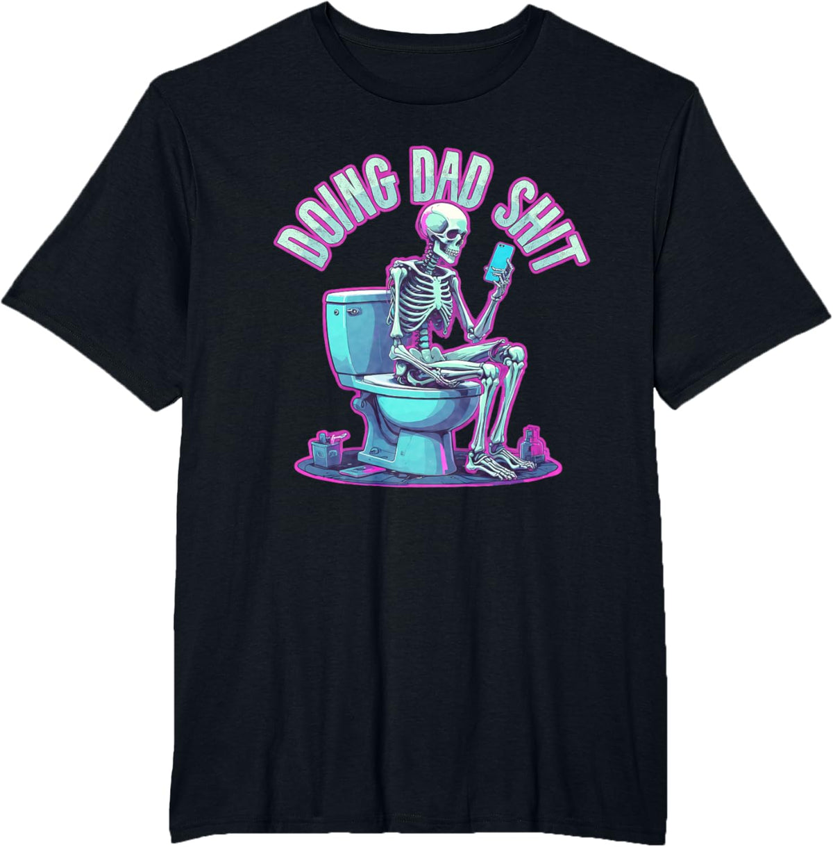 Doing Dad Shit Dad Skeleton Joke Funny Father&#39;s Day