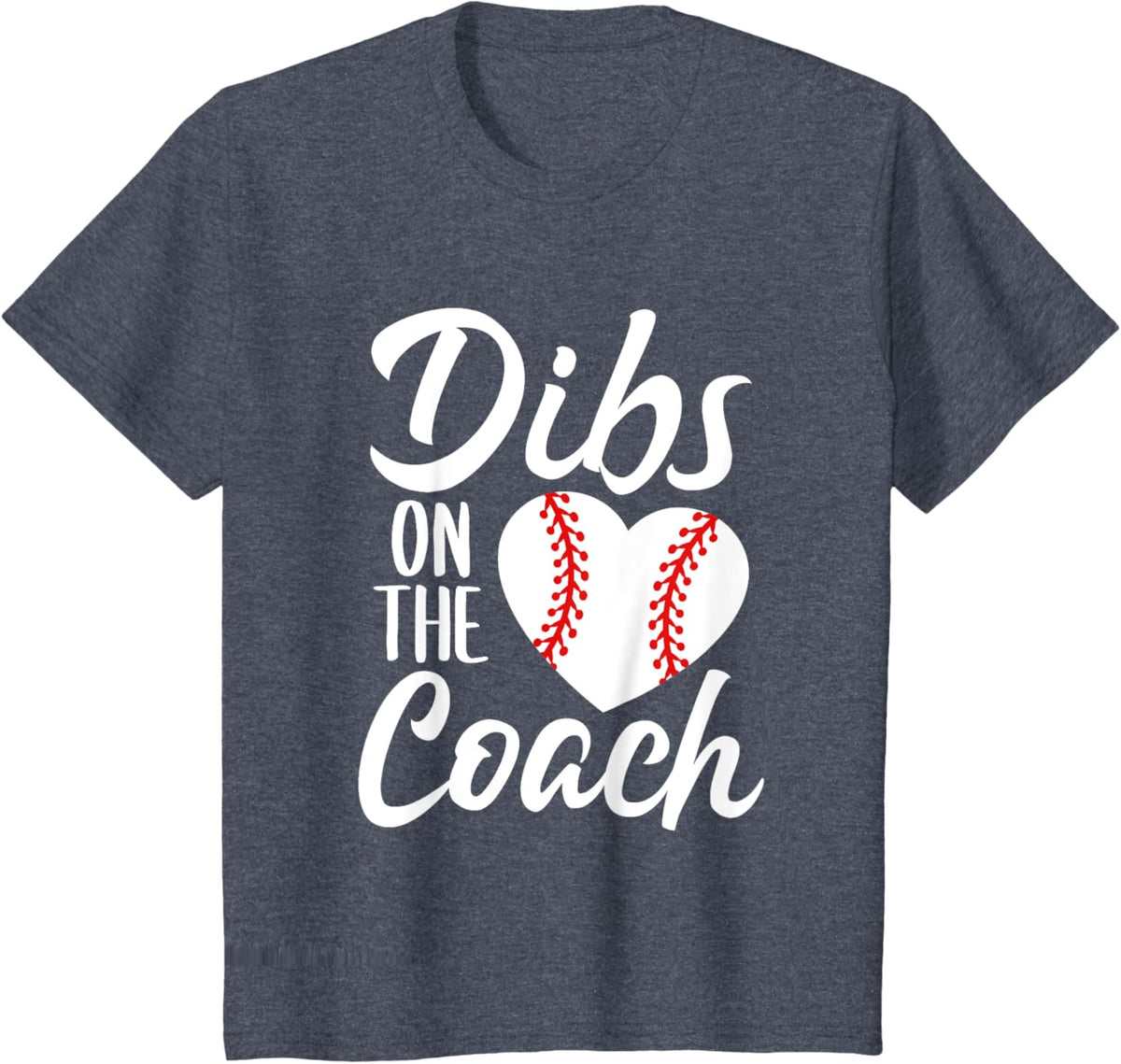 Dibs On The Coach Funny Baseball Heart Cute Mother&#39;s Day