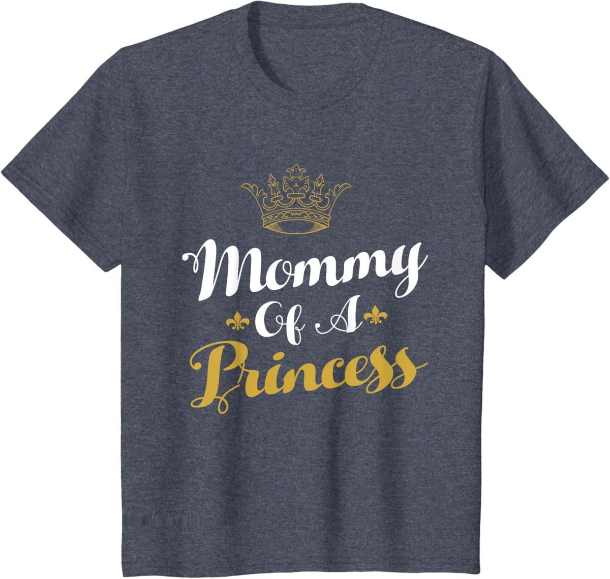 Mommy Of A Princess Daughter Mothers Day For Mom