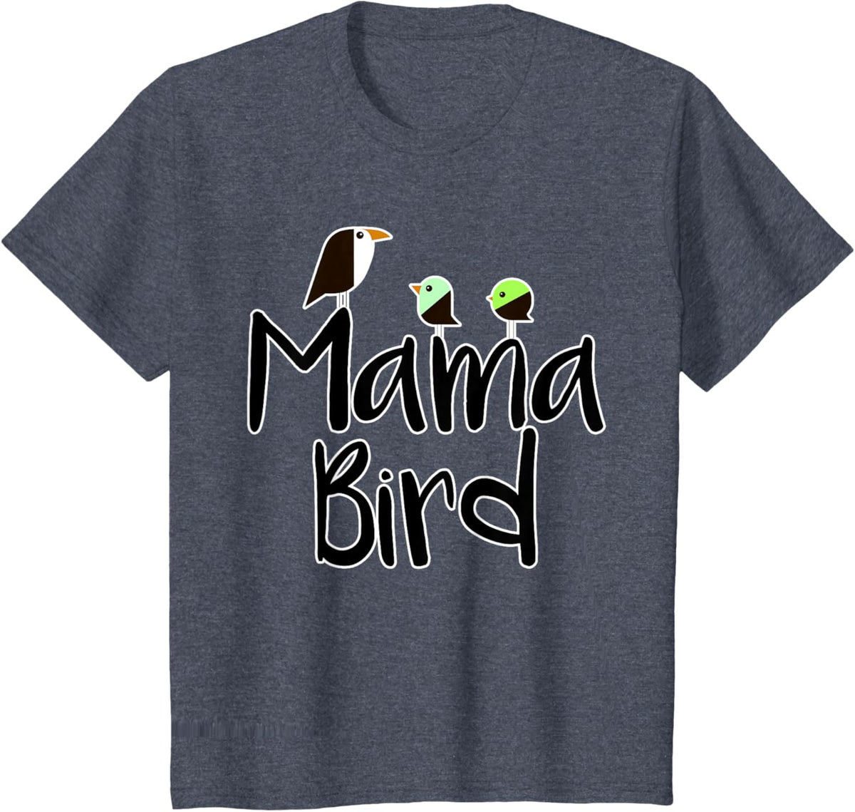 Mother&#39;s Day Mama Bird T-shirt Mom Tee