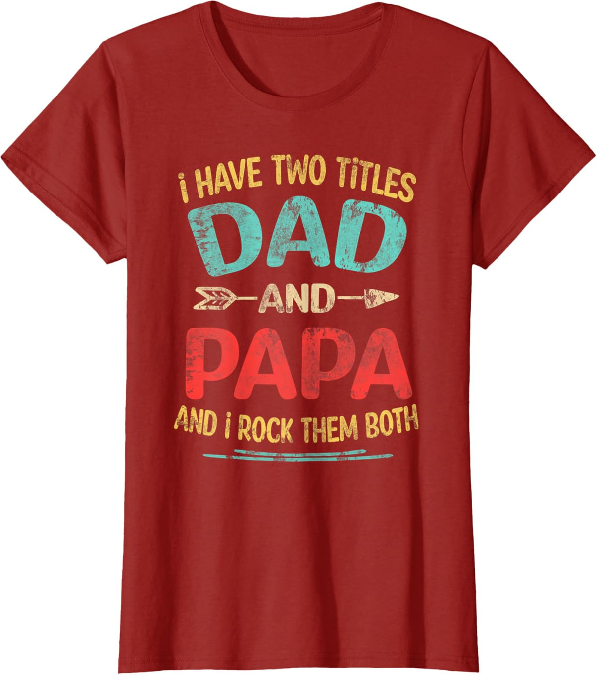 I Have Two Titles Dad And Papa Funny Father&#39;s Day Dad Gift