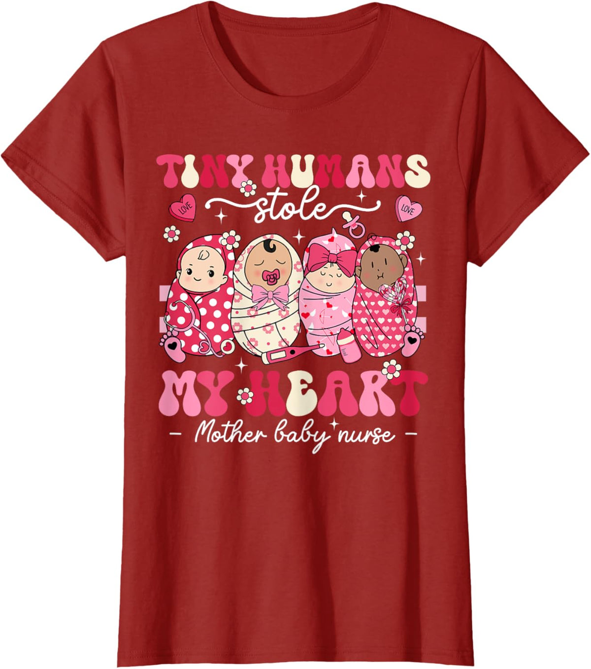 Mother Baby Nurse Tiny Humans Stole My Heart Valentines Day Mother Shirt