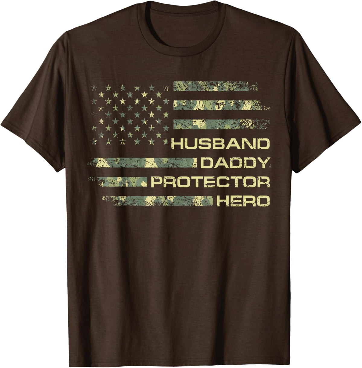 Husband Daddy Protector Hero Fathers Day Camo American Flag