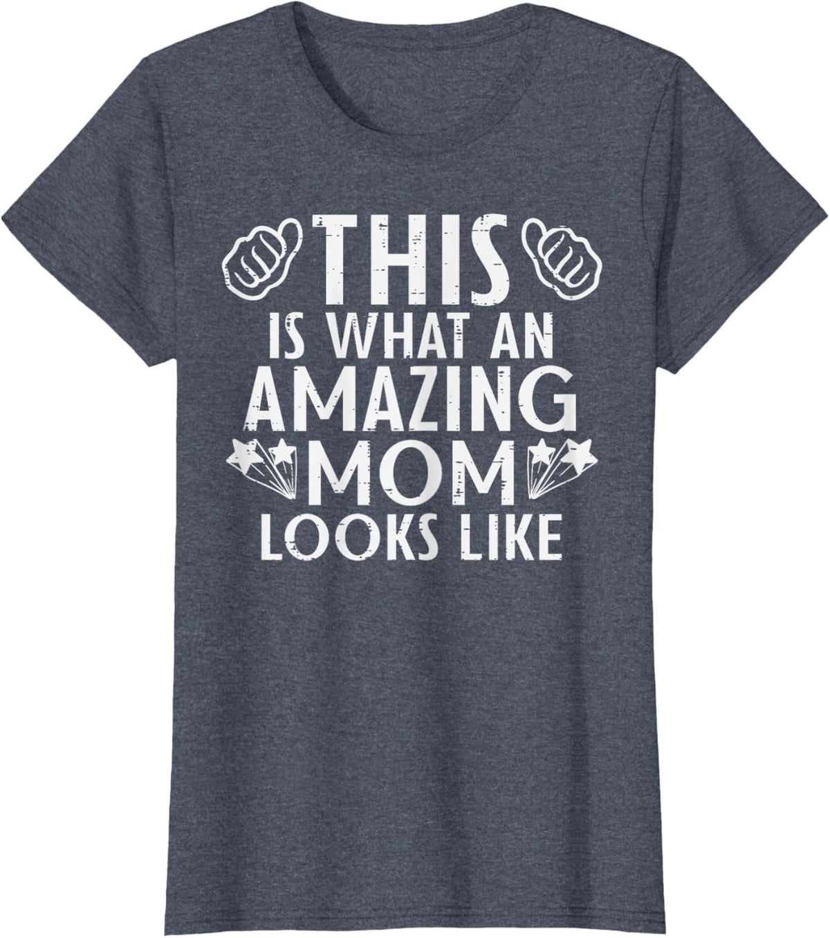 This Is What Amazing Mom Looks Like Mothers Day Mama Women