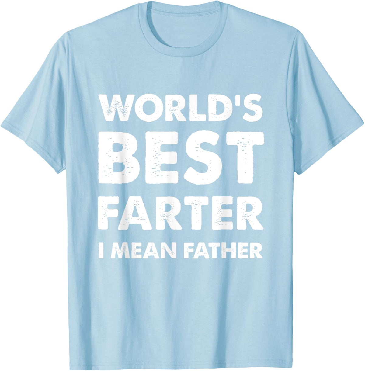 Father&#39;s Day Retro Dad World&#39;s Best Farter I Mean Father