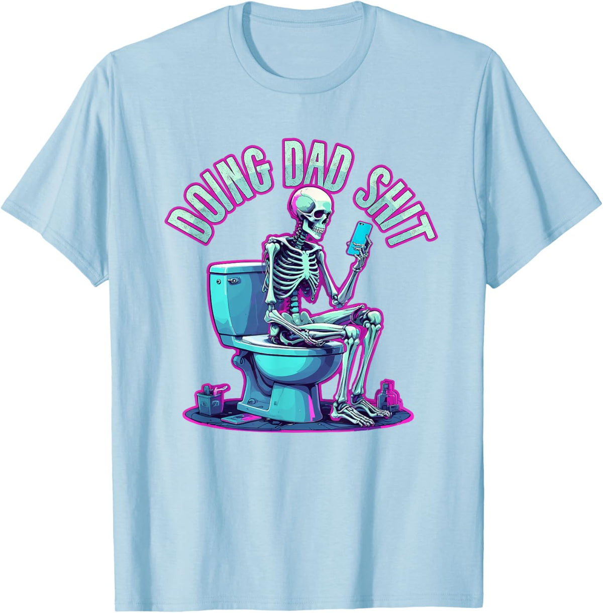 Doing Dad Shit Dad Skeleton Joke Funny Father&#39;s Day