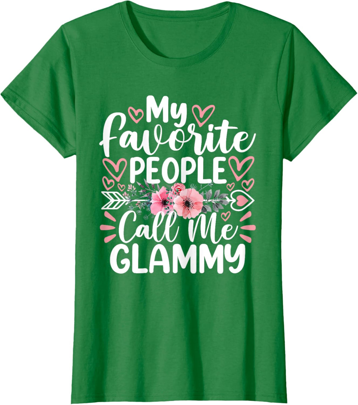 My Favorite People Call Me Glammy Funny Mother&#39;s Day