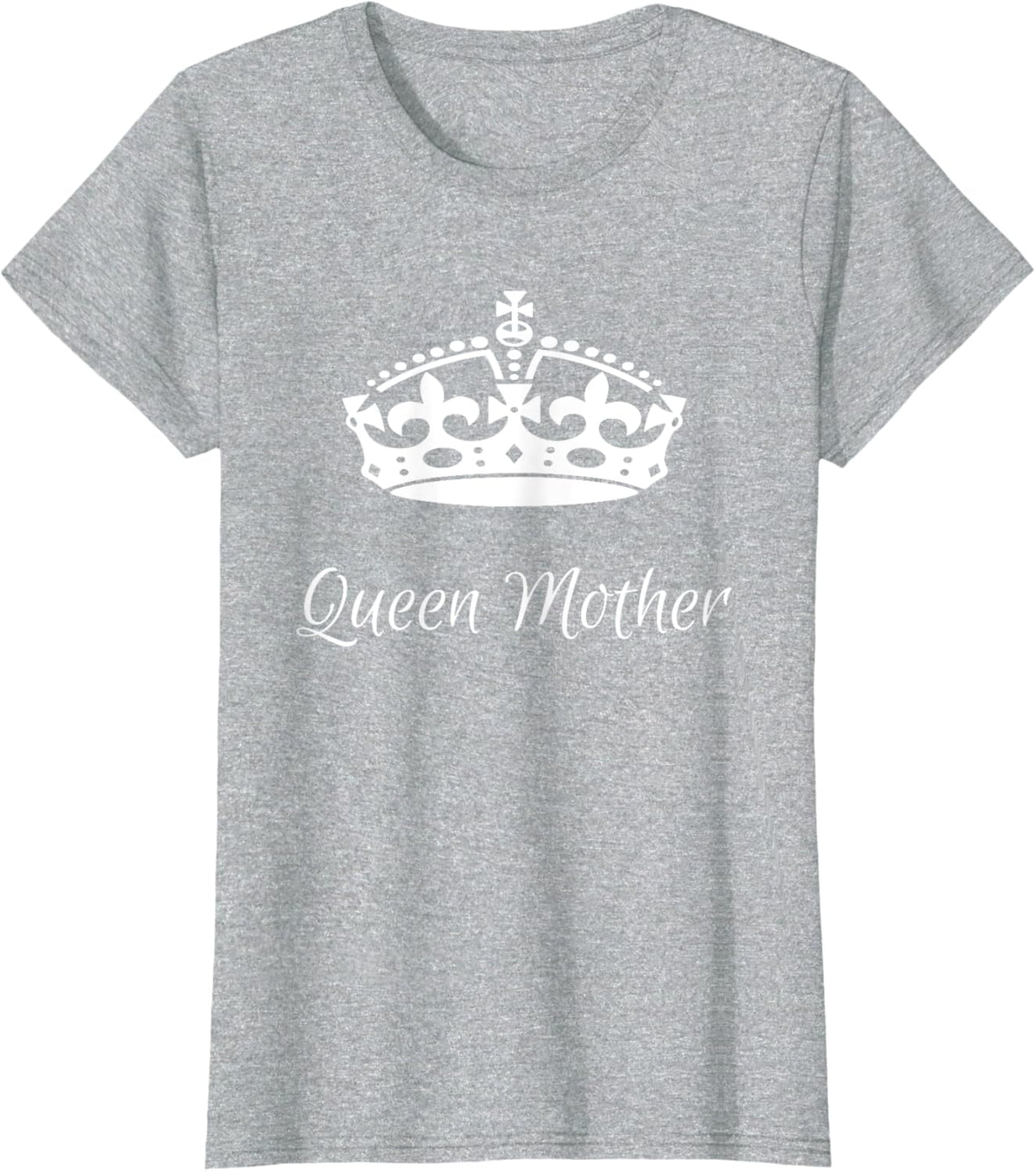 QUEEN MOTHER, best Mother&#39;s day gifts, mom, grandma t-shirts