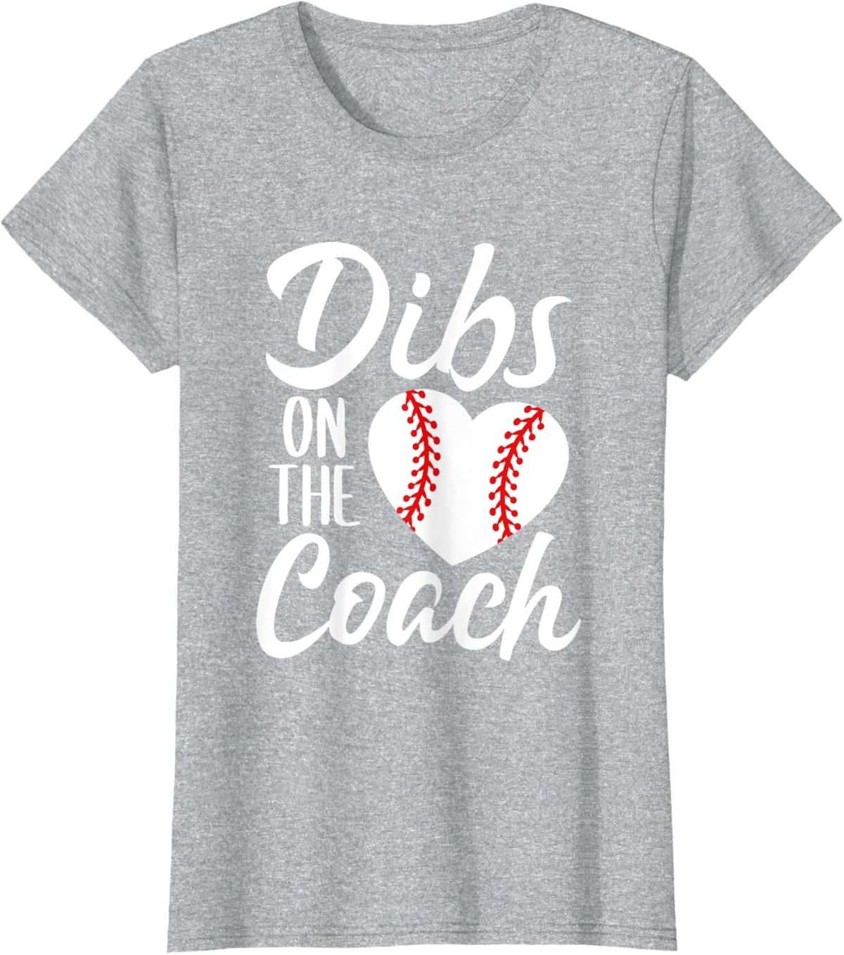 Dibs On The Coach Funny Baseball Heart Cute Mother&#39;s Day