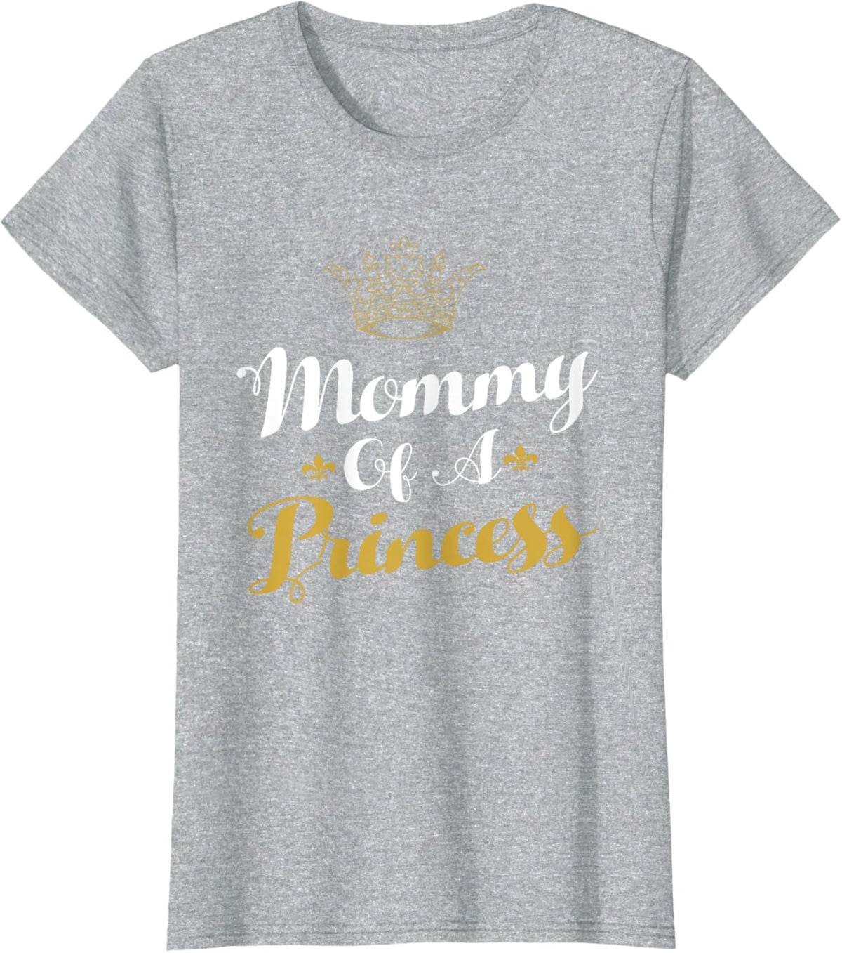 Mommy Of A Princess Daughter Mothers Day For Mom