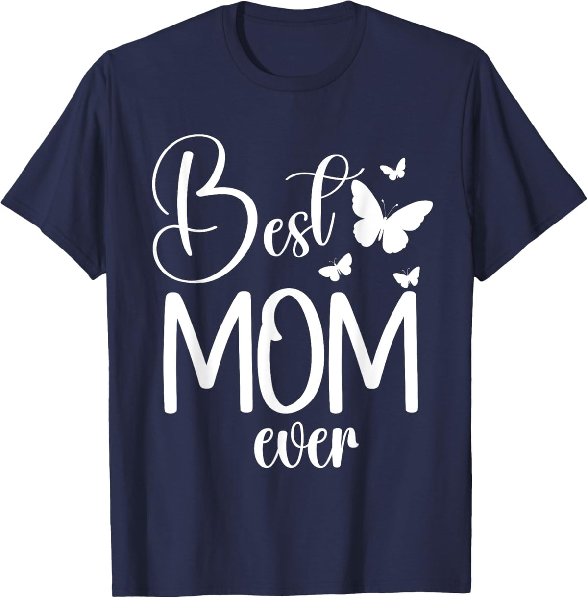 Best Mom Ever Funny Butterfly Mother&#39;s Day Women