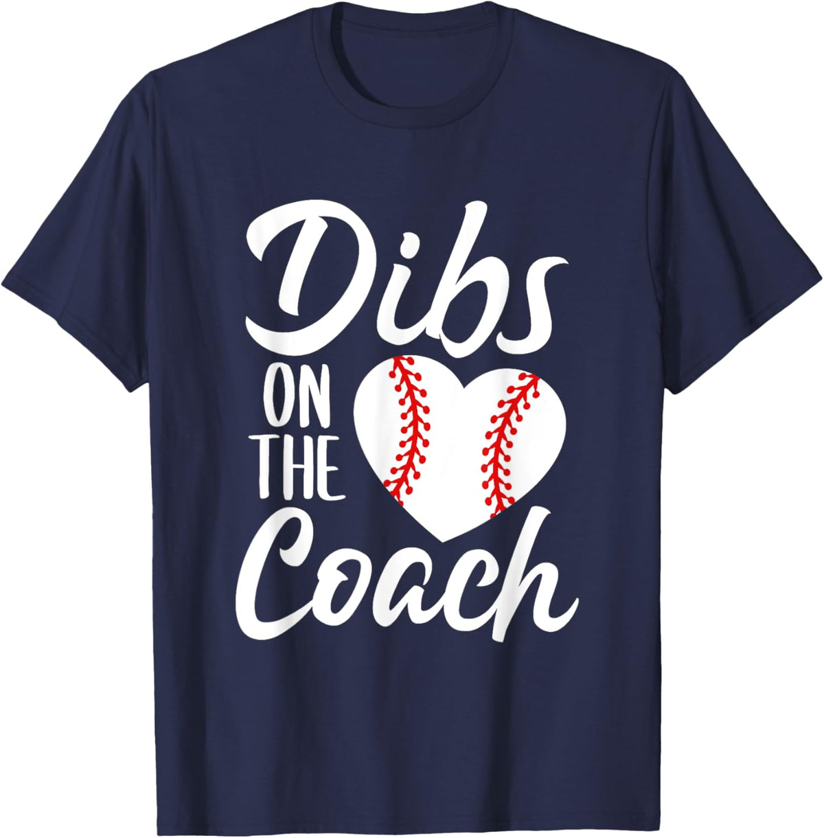 Dibs On The Coach Funny Baseball Heart Cute Mother&#39;s Day