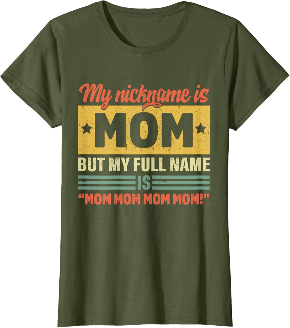 My Nickname Is Mom But My Full name Is Mom Mother&#39;s day