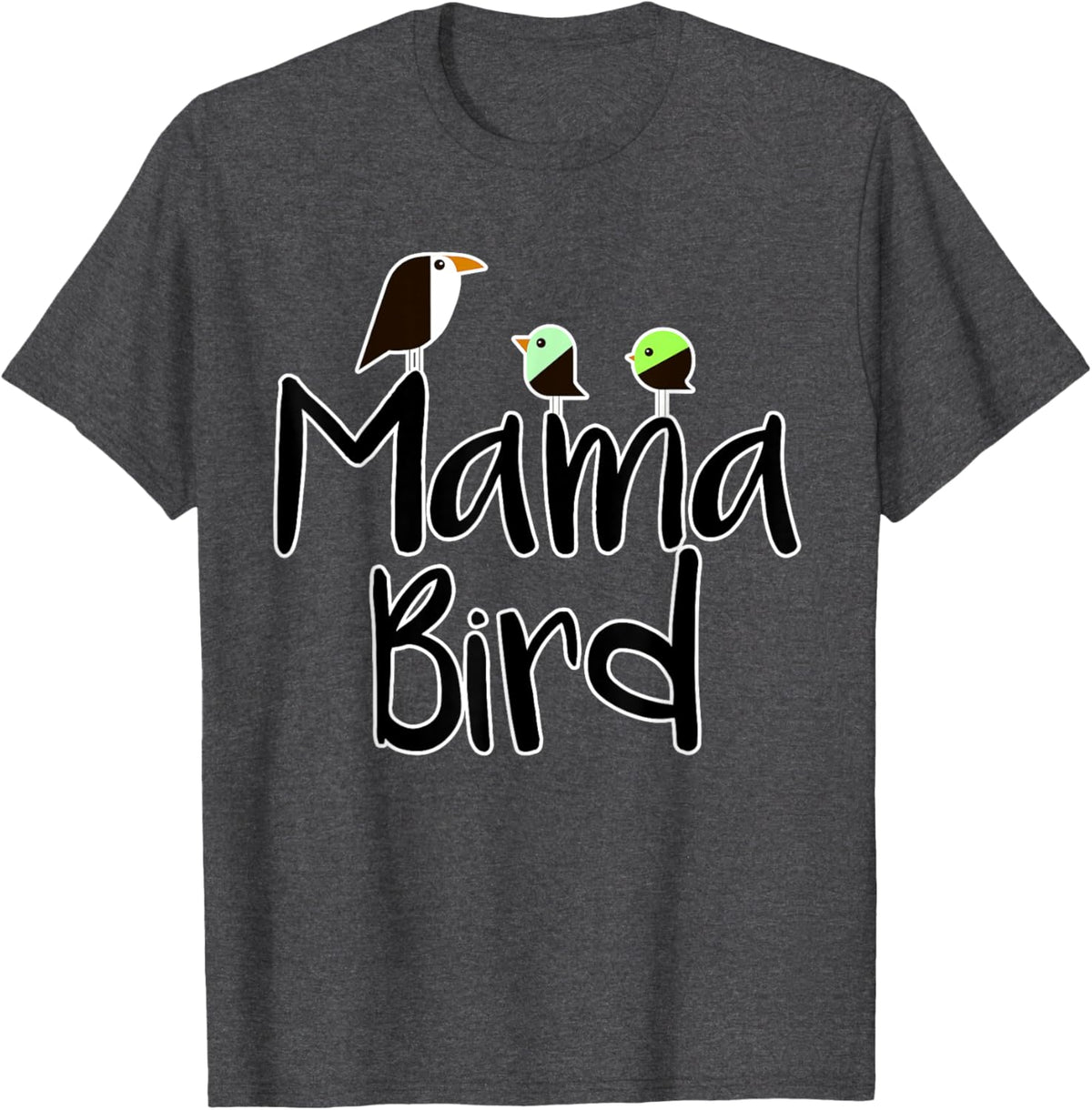 Mother&#39;s Day Mama Bird T-shirt Mom Tee