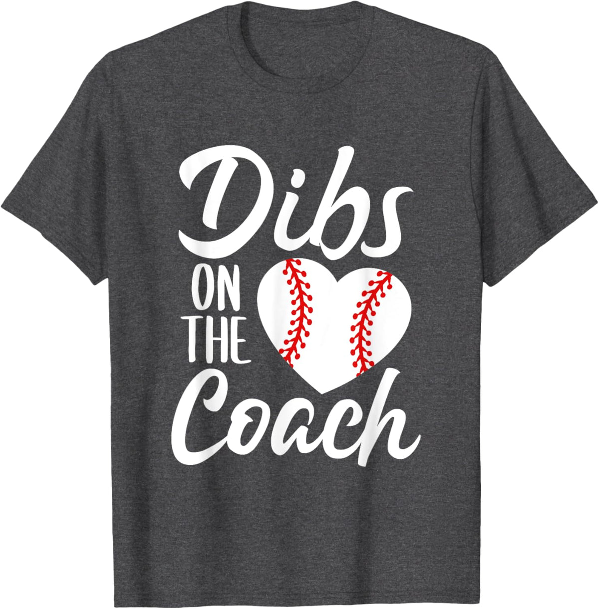 Dibs On The Coach Funny Baseball Heart Cute Mother&#39;s Day