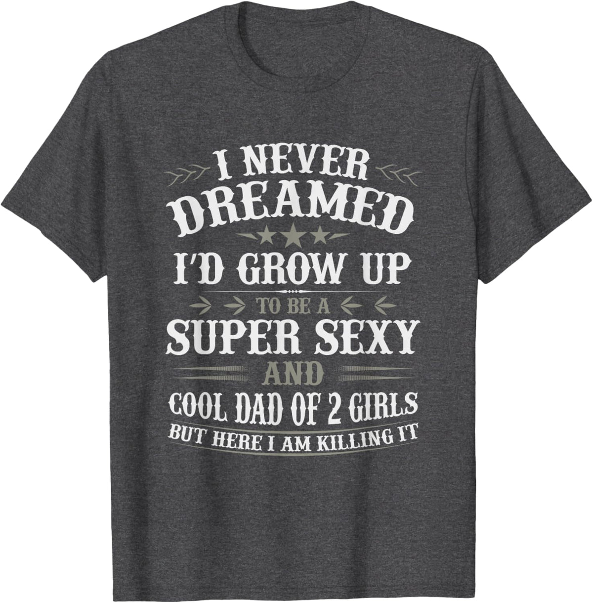 Fathers Day Shirt from Daughter Dad of 2 Girls Fathers Day