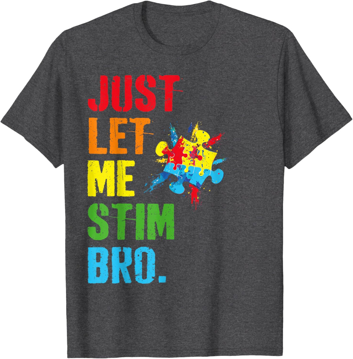 Just Let Me Stim Bro Funny Autism Awareness Month Boys Kids