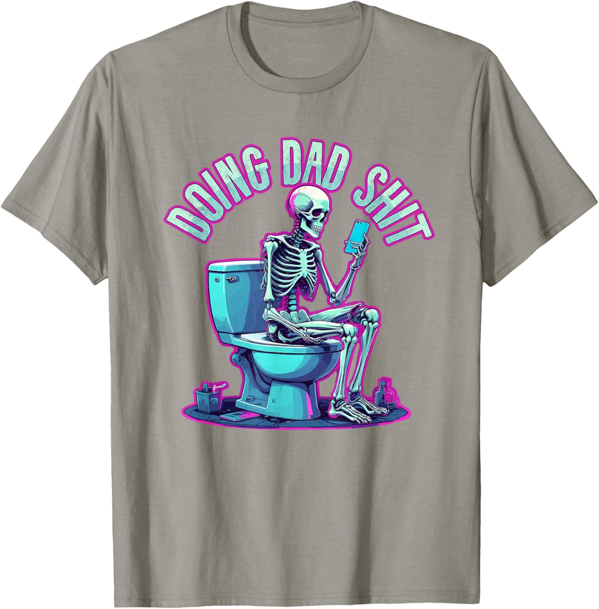 Doing Dad Shit Dad Skeleton Joke Funny Father&#39;s Day