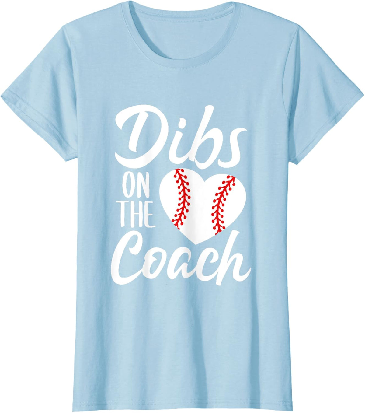 Dibs On The Coach Funny Baseball Heart Cute Mother&#39;s Day