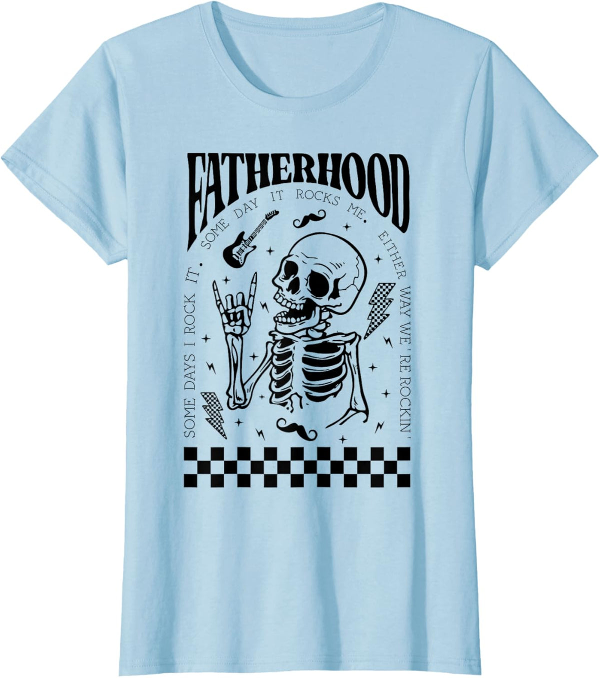 Fatherhood Dad Tour Some Days I Rock It Happy Father&#39;s Day