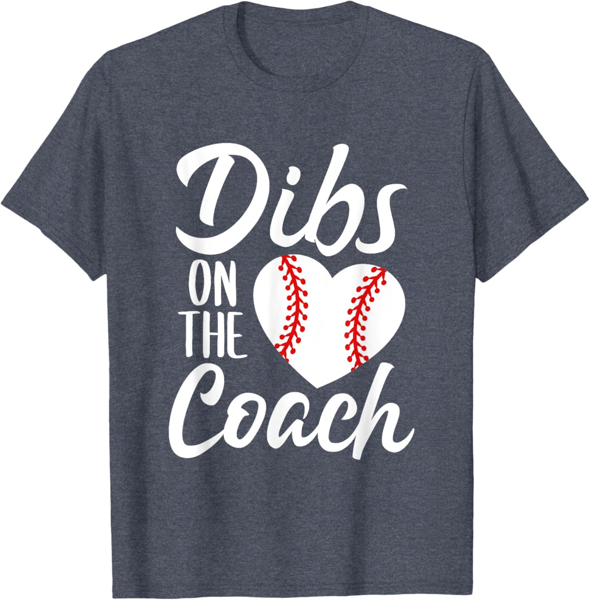 Dibs On The Coach Funny Baseball Heart Cute Mother&#39;s Day