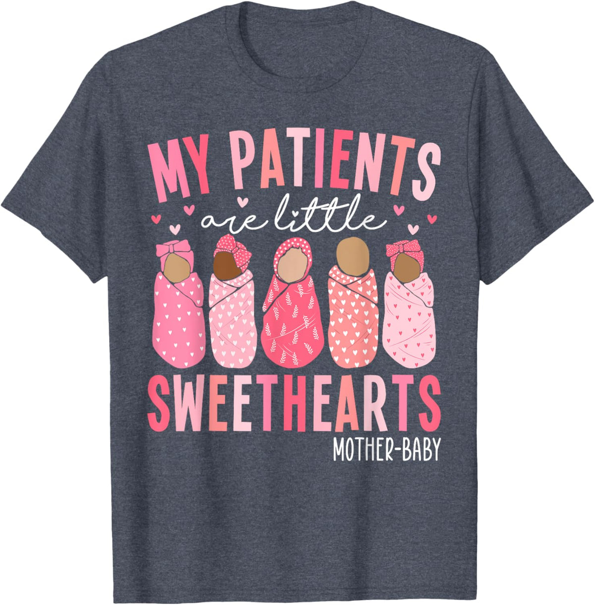 My Patients Are Little Sweethearts Mother Baby RN Valentine