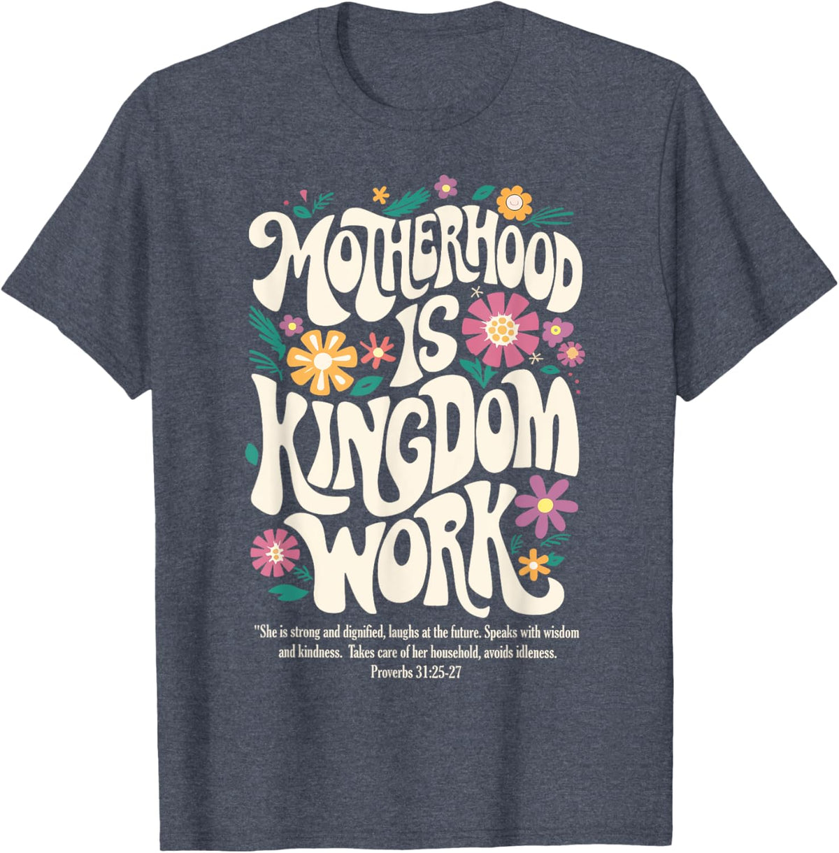 Christian Mom Motherhood is Kingdom Work Mother&#39;s Day