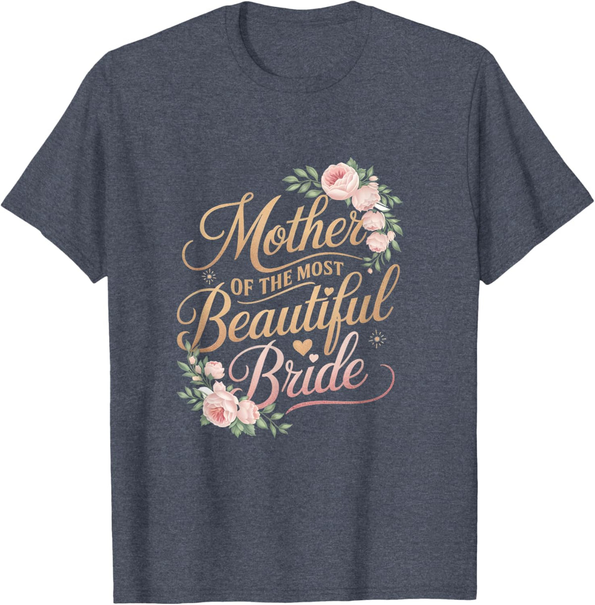 Mother of The Most Beautiful Bride, Wedding Bridal Shower