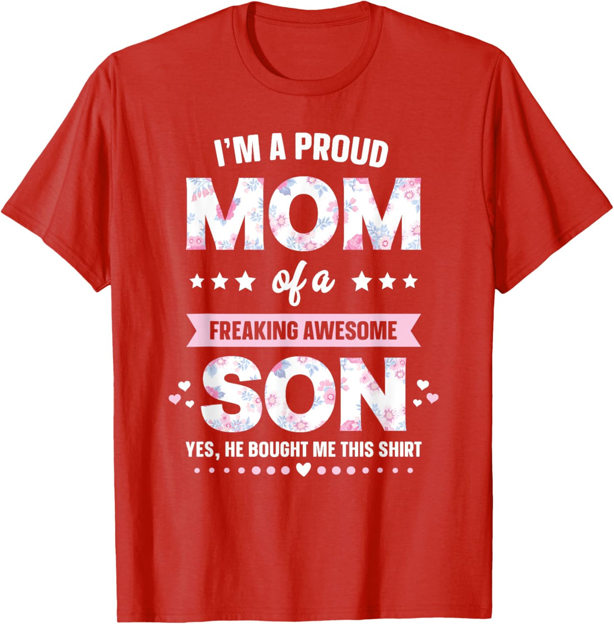 I&#39;m A Proud Mom Shirt Gift From Son To Mom Funny Mothers Day Mother Shirt