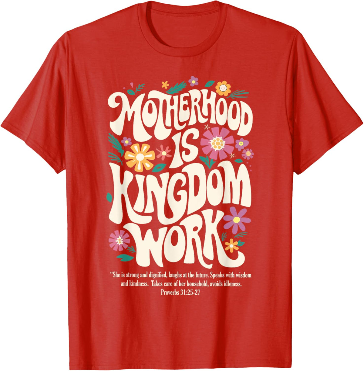 Christian Mom Motherhood is Kingdom Work Mother&#39;s Day