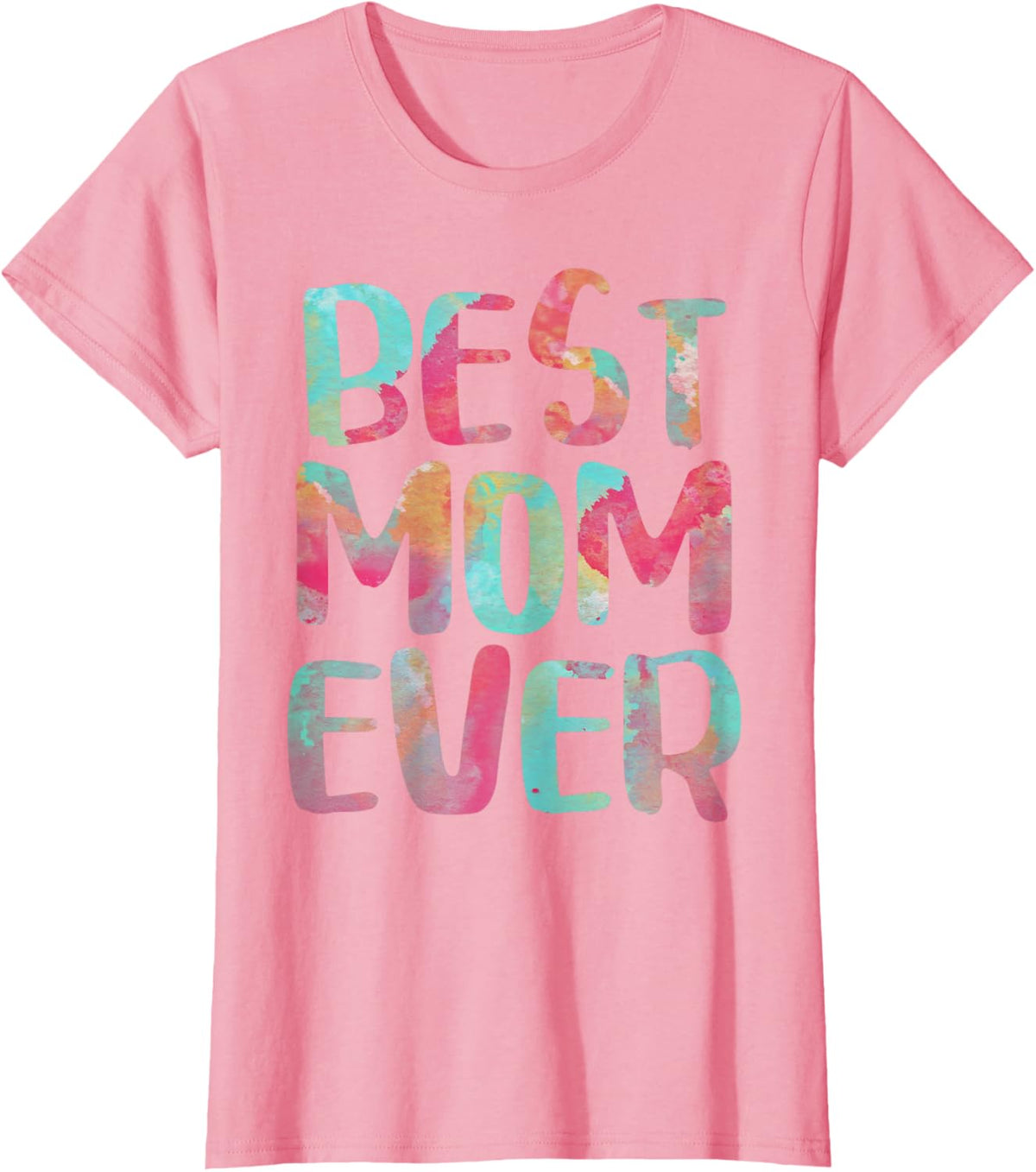 Best Mom Ever T-Shirt Mother&#39;s Day Shirt