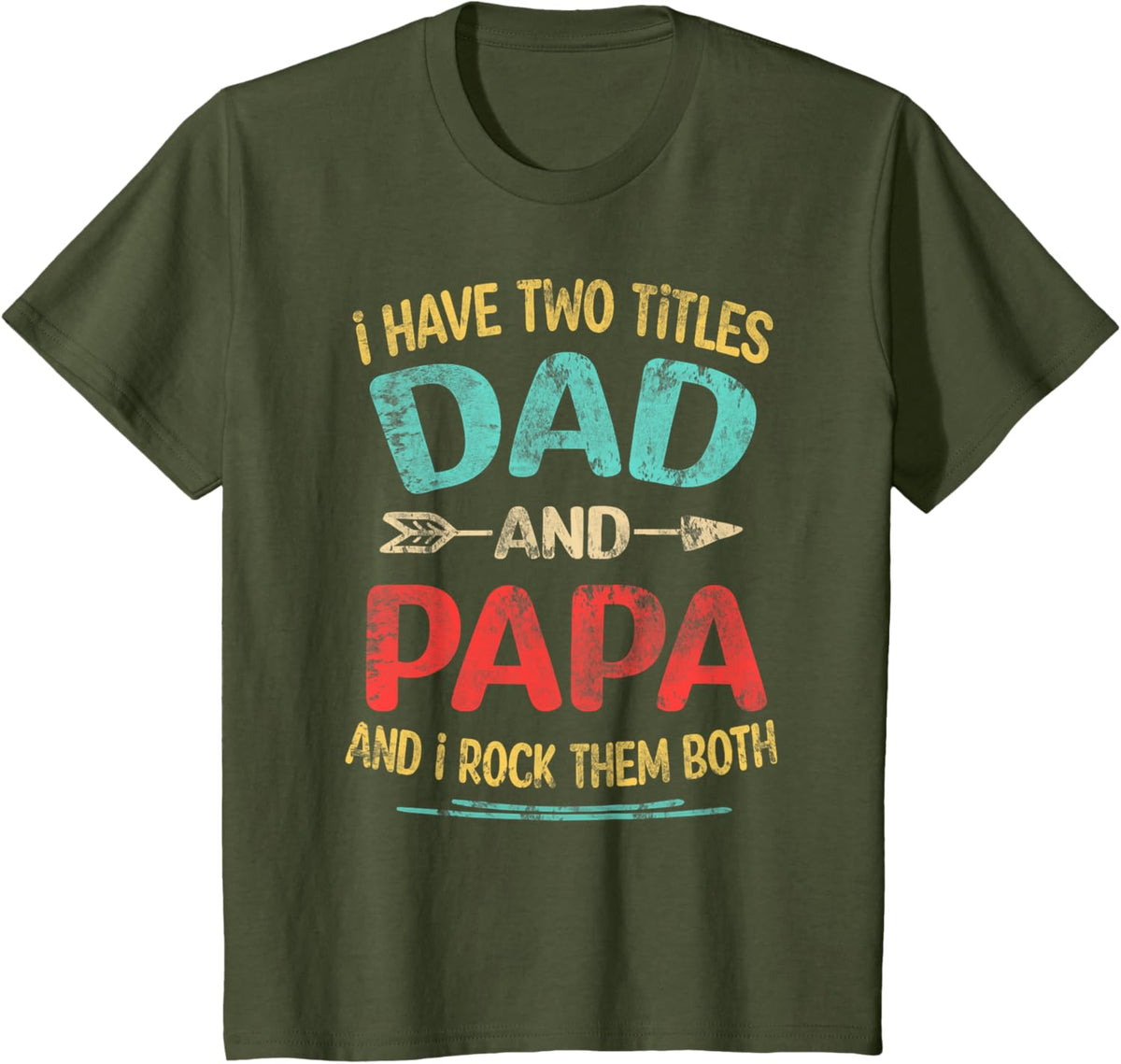 I Have Two Titles Dad And Papa Funny Father&#39;s Day Dad Gift