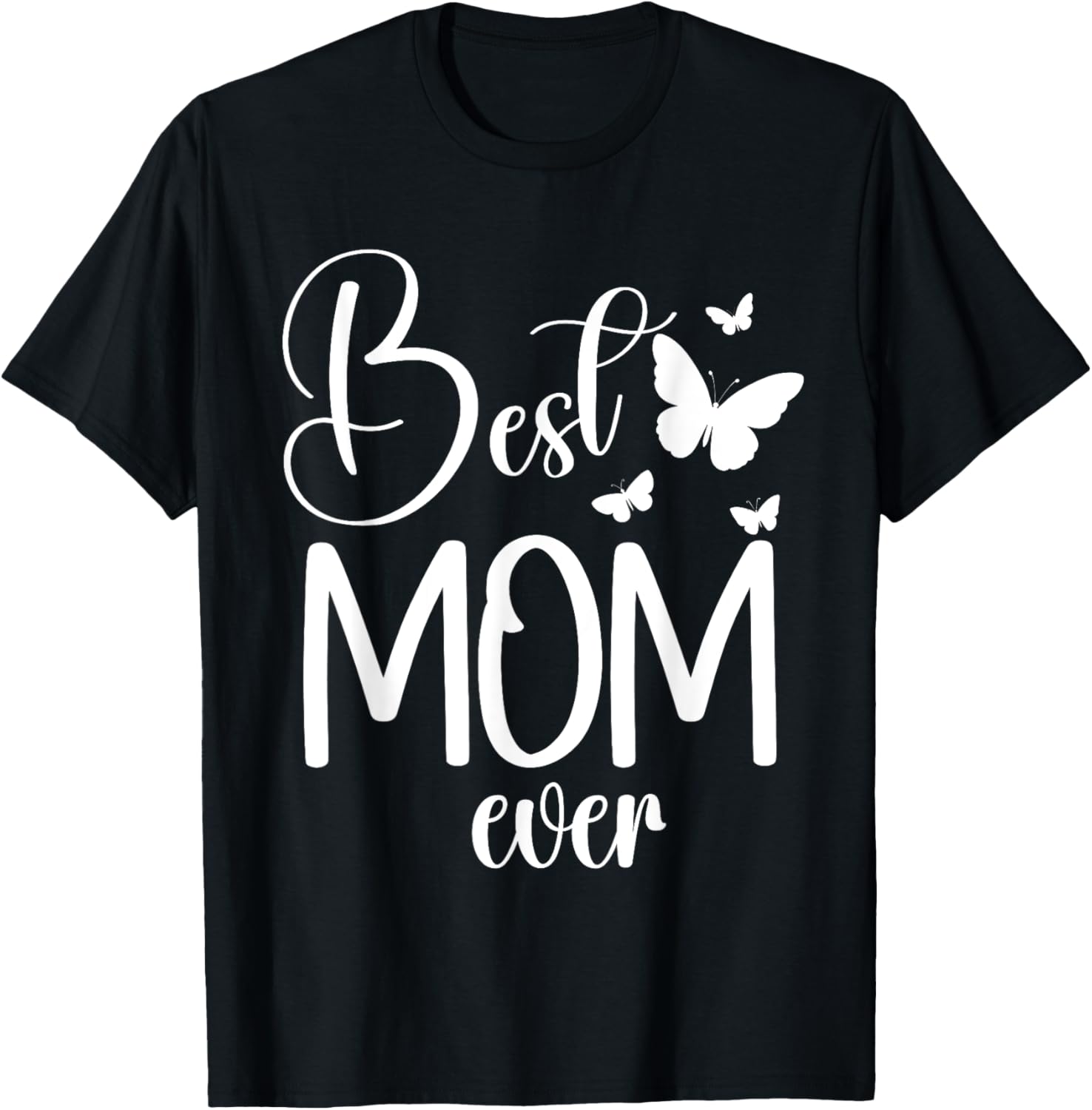 Best Mom Ever Funny Butterfly Mother's Day Women