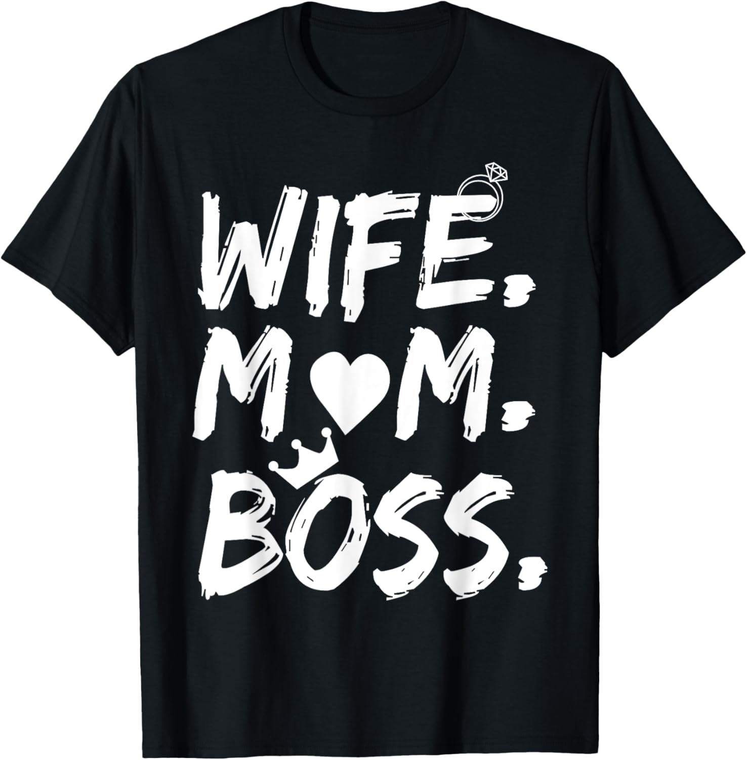 T-shirt for Wife Mom Boss Funny Mother's Day Mother Shirt