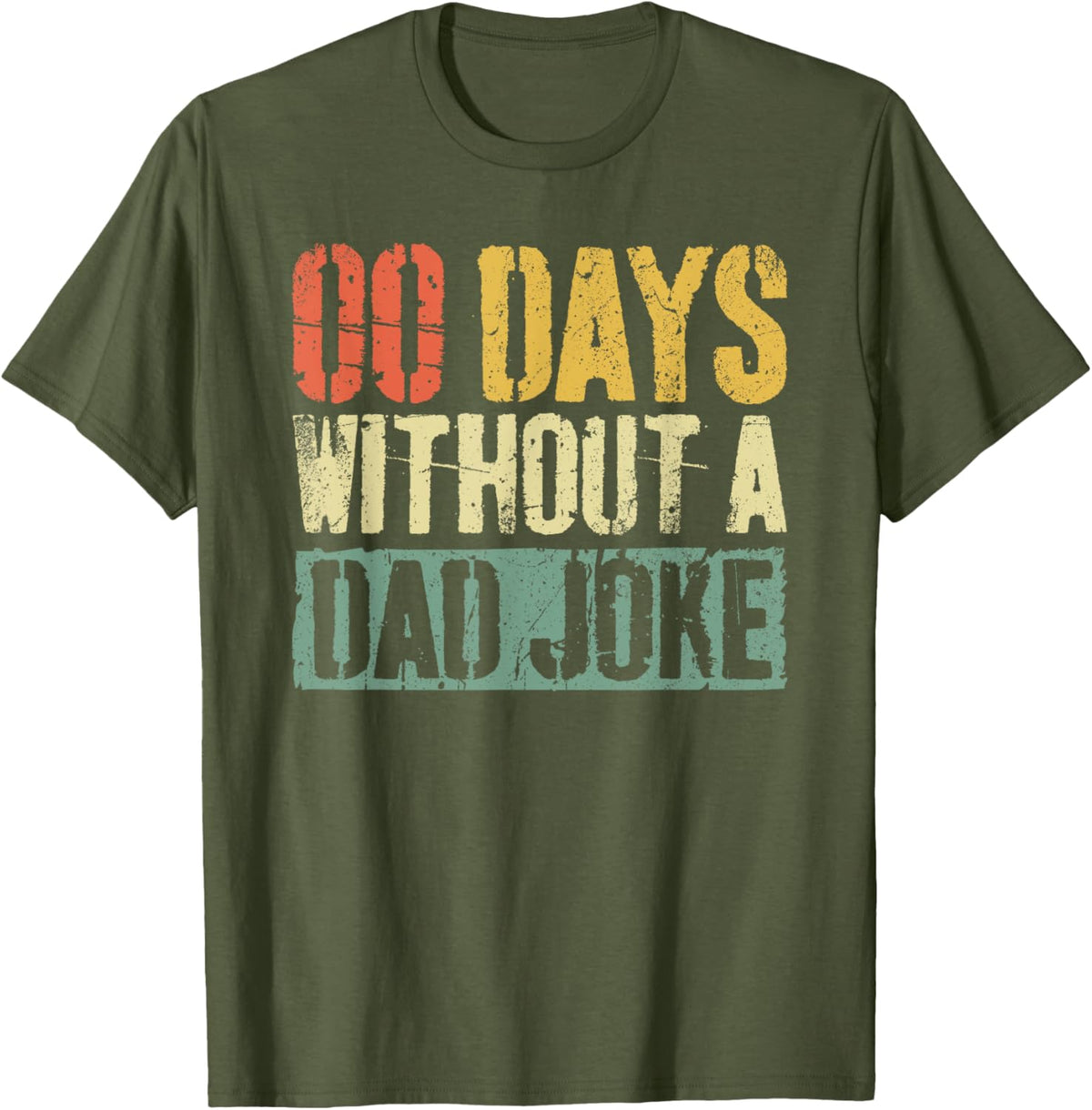 00 Days Without A Dad Joke T-Shirt Fathers Day Shirt