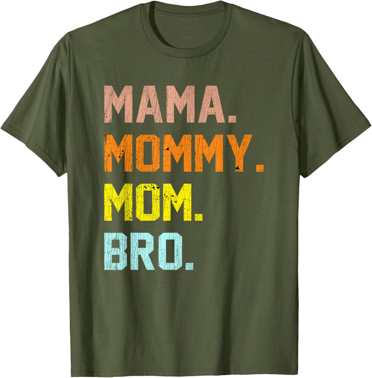 Mama Mommy Mom Bro Mothers Day