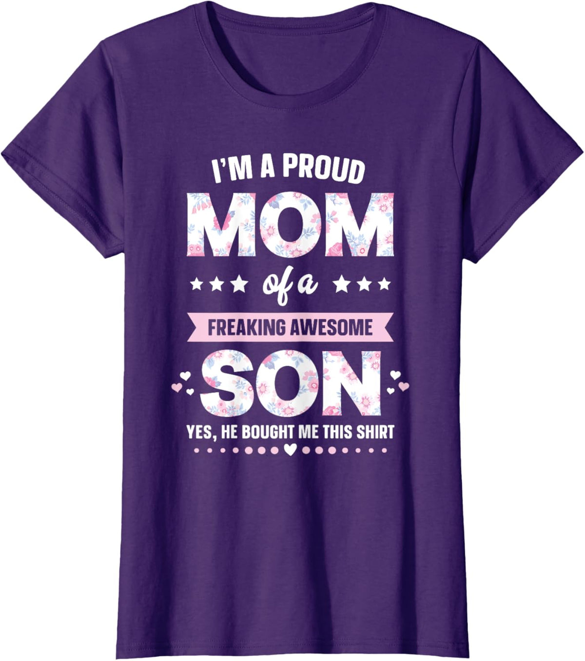 I&#39;m A Proud Mom Shirt Gift From Son To Mom Funny Mothers Day Mother Shirt